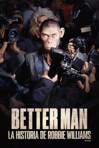Poster de Better Man: La historia de Robbie Williams
