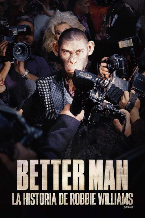 Poster de Better Man: La historia de Robbie Williams